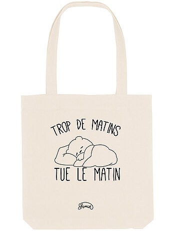 Totebag TROP DE MATINS TUE LE MATIN