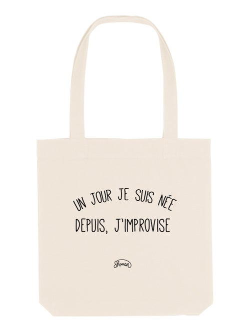 Totebag UN JOUR JE SUIS NÉE DEPUIS, J'IMPROVISE - Kiabi