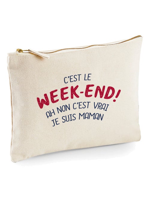Trousse C'EST LE WEEK END ! AH NON C'EST VRAI JE SUIS MAMAN 2 WAF - Kiabi