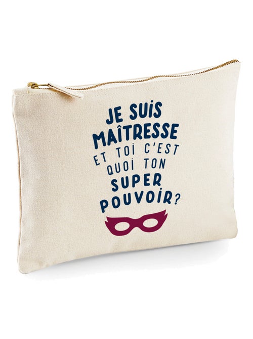 Trousse JE SUIS MAÎTRESSE ET TOI C'EST QUOI TON SUPER POUVOIR ? - Kiabi