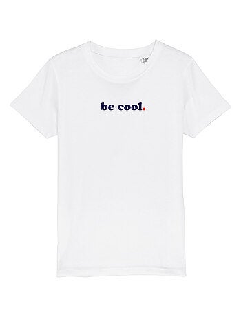 Tshirt Enfant BE COOL