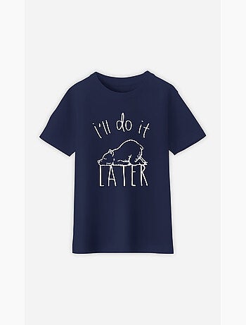 Tshirt Enfant I'LL DO IT LATER