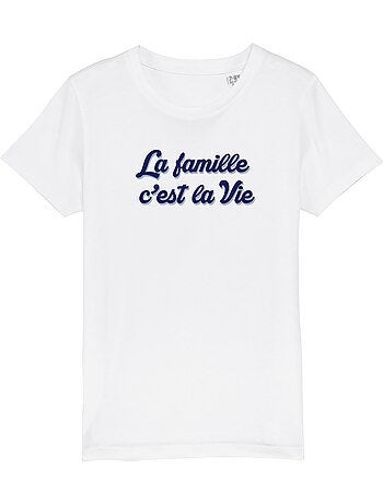 Tshirt Enfant LA FAMILLE C'EST LA VIE