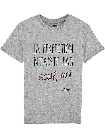 Tshirt Enfant LA PERFECTION N'EXISTE PAS SAUF MOI
