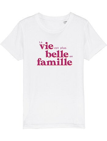 Tshirt Enfant LA VIE EST PLUS BELLE EN FAMILLE ROSE