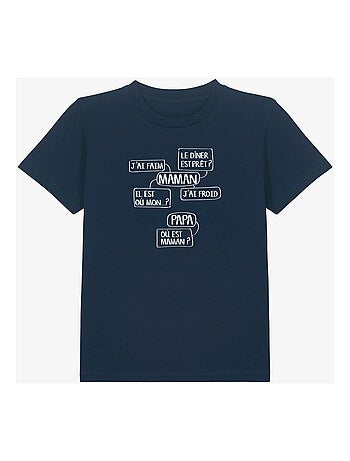 Tshirt Enfant MAMAN J'AI FAIM, LE DINER EST PRÊT ? IL EST OÙ MON ?...