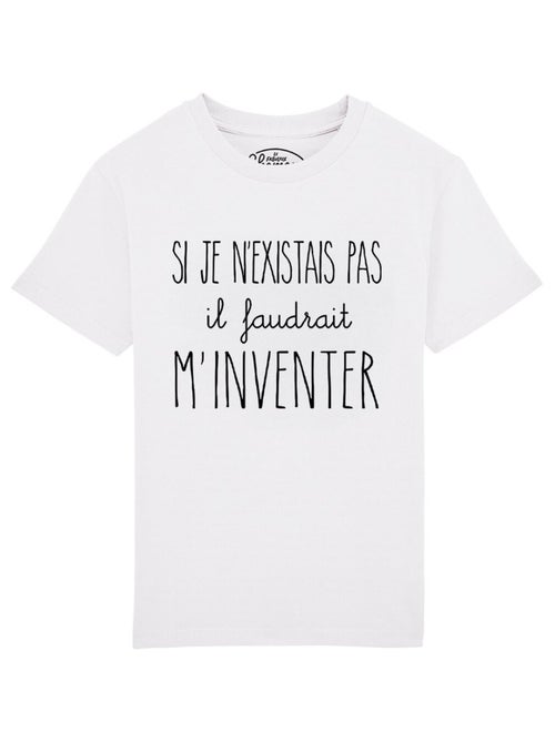 Tshirt Enfant SI JE N'EXISTAIS PAS IL FAUDRAIT M'INVENTER - Kiabi
