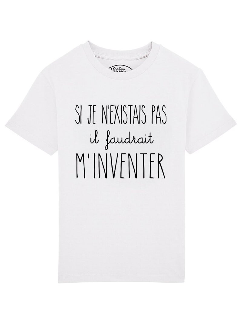 Tshirt Enfant SI JE N'EXISTAIS PAS IL FAUDRAIT M'INVENTER Blanc - Kiabi
