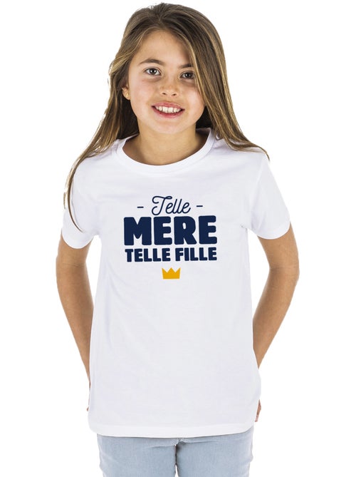 Tshirt Enfant TELLE MÈRE TELLE FILLE - Kiabi